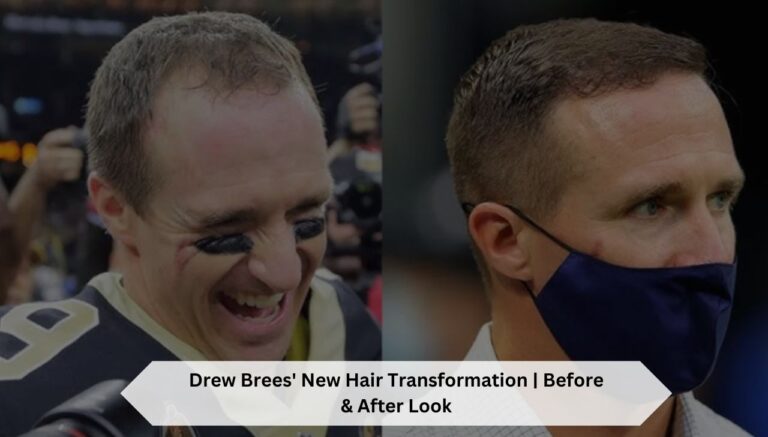 Drew Brees’ New Hair Transformation | Before & After Look